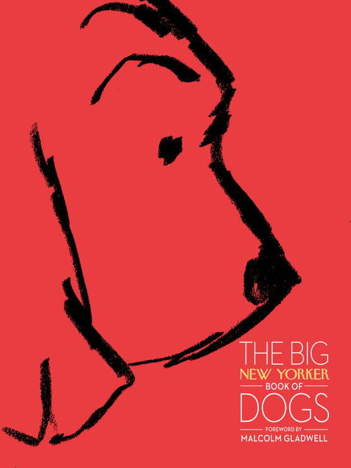 Title details for The Big New Yorker Book of Dogs by The New Yorker Magazine - Wait list